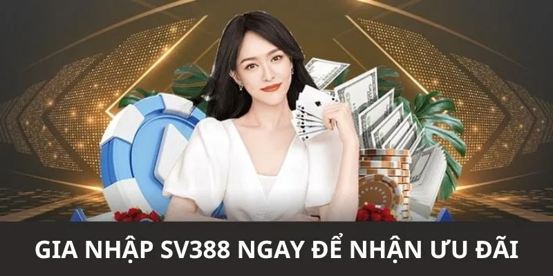 SV388 Có Lừa Đảo Không? Nguyên nhân chính bị phốt 3 Gia nhập SV388 ngay để nhận ưu đãi