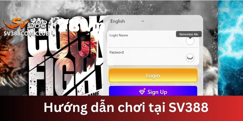 Hướng dẫn chơi tại SV388